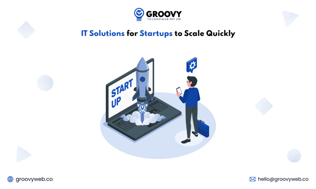 IT Solutions Tailored for Startups