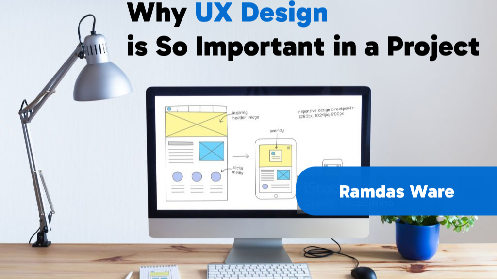 Why UX Design is Crucial for IT Projects